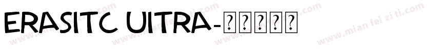 ErasITC Uitra字体转换